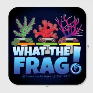 Oceanbox Designs What The Frag Sticker 2.8x2.8"