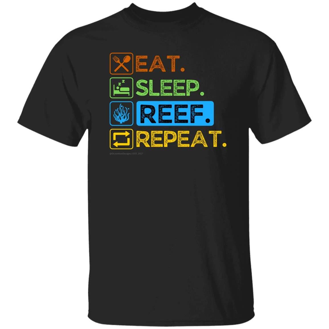 Eat Sleep Reef Repeat T-Shirt (Unisex) for Reefer, Reefing, Reef Hobby Shirt